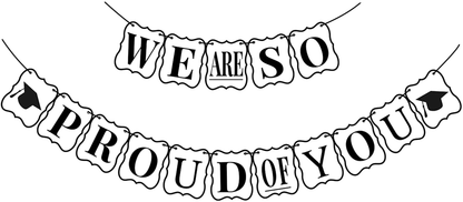 We Are So Proud of You Banner - Card-Stock, No DIY Graduation Decorations 2021 | Black and White Banner for Nurse Graduation Decorations | We Are So Proud Of You Graduation Banner for Grad Party Decor