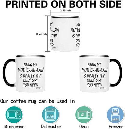 Being My Mother In Law Is The Only Gift Mug 11oz