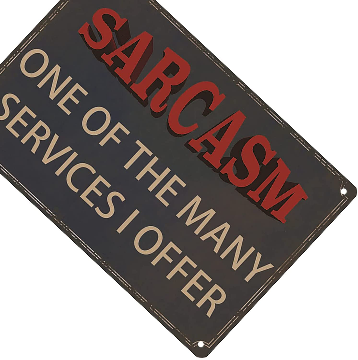 VSIIKO Funny Sarcastic Metal Signs for Garage， Man Cave Bar Personalized Signs Home Sign Wall Decor Gifts for Men Sarcasm One of The Many Services I Offer